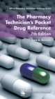 Image for The Pharmacy Technician&#39;s Pocket Drug Reference