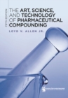 Image for The Art, Science, and Technology of Pharmaceutical Compounding