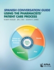 Image for Spanish Conversation Guide Using the Pharmacists&#39; Patient Care Process