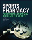Image for Sports Pharmacy : Performance Enhancing Drugs, and the Athlete