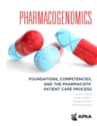 Image for Pharmacogenomics: Foundations, Competencies, and the Pharmacists&#39; Patient Care Process.
