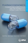 Image for Pharmacogenomics: Foundations, Competencies, and the Pharmacists&#39; Patient Care Process, Second Edition