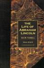 Image for The Life of Abraham Lincoln : Volumes 3 &amp; 4 in One Book : v. 3, v. 4