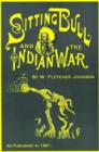 Image for Life of Sitting Bull : And History of the Indian War of 1890-91