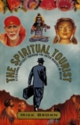 Image for The Spiritual Tourist : A Personal Odyssey Through the Outer Reaches of Belief