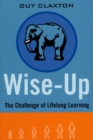 Image for Wise up: the Challenge of Lifelong Learning