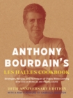 Image for Anthony Bourdain&#39;s Les Halles Cookbook : Strategies, Recipes, and Techniques of Classic Bistro Cooking