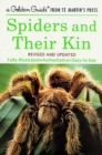 Image for Spiders and Their Kin : A Fully Illustrated, Authoritative and Easy-to-Use Guide
