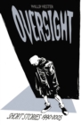 Image for Oversight: Collected Short Stories 1990-2005