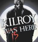 Image for Kilroy Is Here