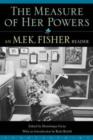 Image for The measure of her powers  : an M.F.K. Fisher reader