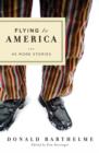 Image for Flying to America  : 45 more stories