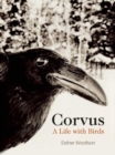 Image for Corvus : A Life with Birds