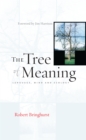 Image for The Tree of Meaning : Language, Mind and Ecology