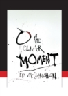 Image for O the Clear Moment