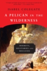 Image for A Pelican in the Wilderness