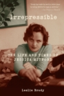 Image for Irrepressible  : the life and times of Jessica Mitford