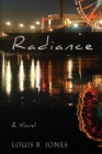 Image for Radiance : A Novel