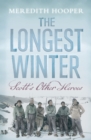 Image for Longest Winter: Scott&#39;s Other Heroes