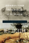 Image for Consulting the Genius of the Place: An Ecological Approach to a New Agriculture