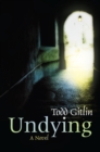 Image for Undying: A Novel