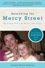 Image for Searching for Mercy Street: my journey back to my mother, Anne Sexton