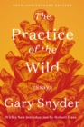 Image for The practice of the wild: essays
