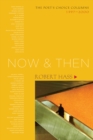 Image for Now and Then: The Poet&#39;s Choice Columns, 1997-2000