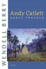 Image for Andy Catlett: early travels : a novel