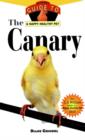 Image for The Canary : An Owner&#39;s Guide to a Happy Healthy Pet