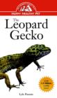 Image for The Leopard Gecko : An Owner&#39;s Guide to a Happy Healthy Pet