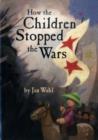 Image for How the children stopped the wars