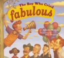 Image for The Boy Who Cried Fabulous