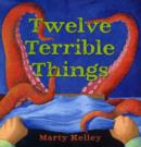 Image for Twelve terrible things