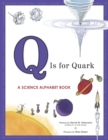 Image for Q is for quark  : a science alphabet book