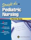 Image for Straight A&#39;s in Pediatric Nursing