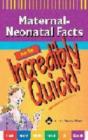 Image for Maternal-Neonatal Facts Made Incredibly Quick!
