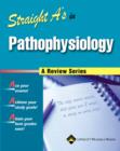 Image for Straight A&#39;s in Pathophysiology