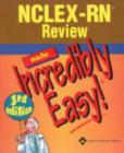 Image for NCLEX-RN Review Made Incredibly Easy!