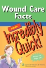 Image for Wound Care Facts Made Incredibly Quick
