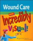 Image for Wound Care Made Incredibly Visual!