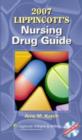 Image for 2007 Lippincott&#39;s nursing drug guide