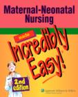 Image for Maternal-neonatal nursing made incredibly easy!