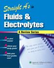 Image for Straight A&#39;s in Fluids and Electrolytes