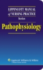 Image for Lippincott Manual of Nursing Practice Series: Pathophysiology