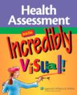 Image for Health Assessment Made Incredibly Visual!