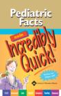 Image for Pediatric Facts Made Incredibly Quick!