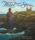 Image for Abbie against the storm  : the true story of a young heroine and a lighthouse