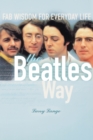 Image for The Beatles Way : Fab Wisdom for Everyday Life