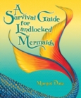 Image for A Survival Guide for Landlocked Mermaids